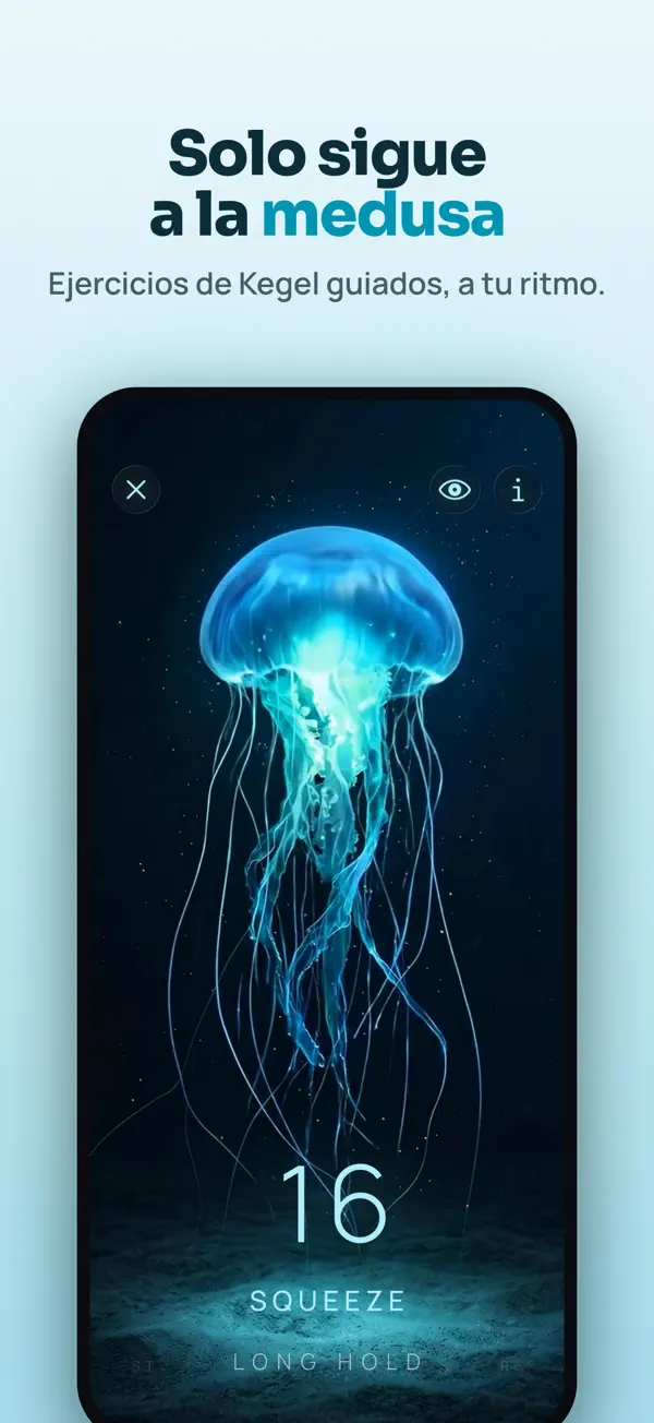 Pantalla de sesión de Kegelia: medusa aqua luminosa que sube hacia arriba y hacia dentro, contador en 16 y la indicación Aprieta durante una contracción larga